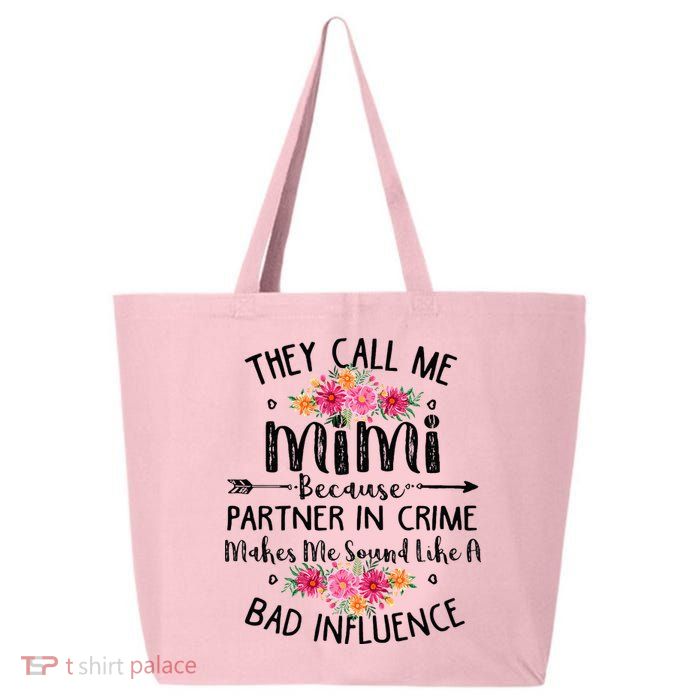 They Call Me Mimi Because Partner In Crime 25L Jumbo Tote