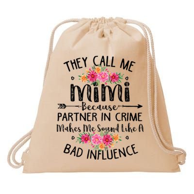 They Call Me Mimi Because Partner In Crime Drawstring Bag
