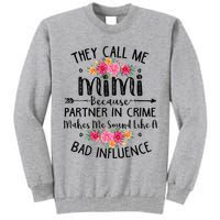 They Call Me Mimi Because Partner In Crime Tall Sweatshirt