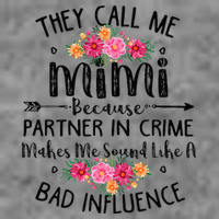 They Call Me Mimi Because Partner In Crime Tall Sweatshirt