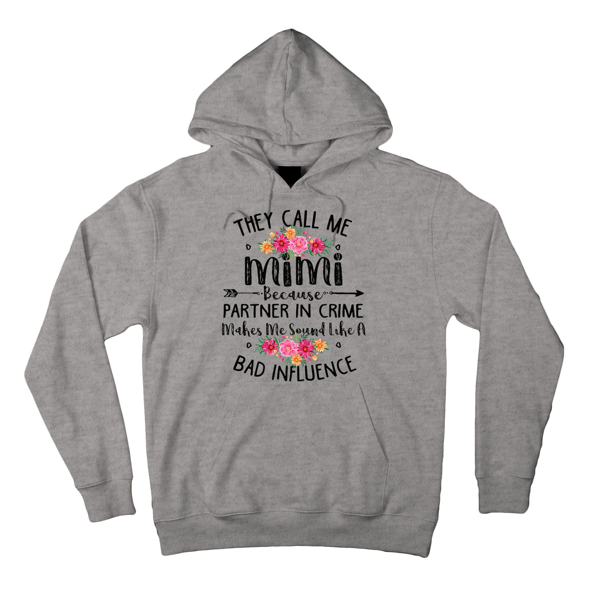 They Call Me Mimi Because Partner In Crime Tall Hoodie
