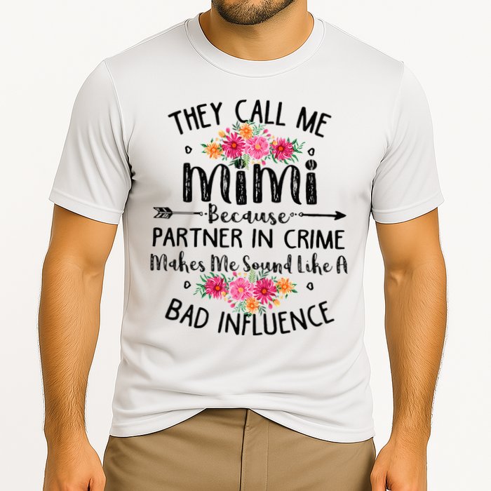They Call Me Mimi Because Partner In Crime Performance Shirt