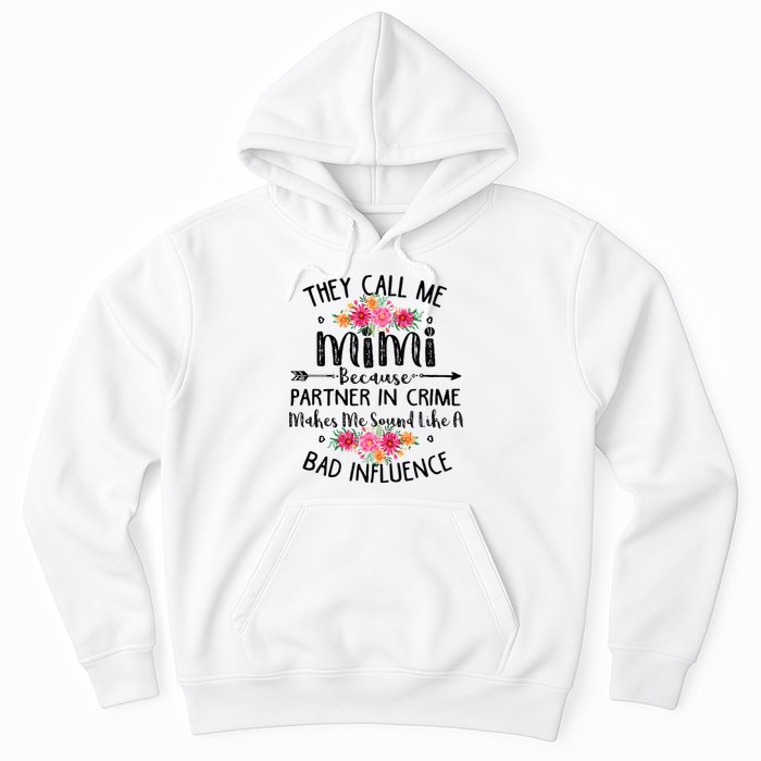They Call Me Mimi Because Partner In Crime Hoodie