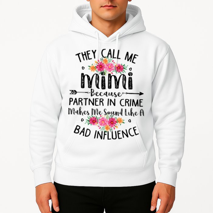 They Call Me Mimi Because Partner In Crime Hoodie