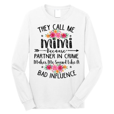 They Call Me Mimi Because Partner In Crime Long Sleeve Shirt
