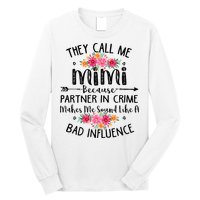 They Call Me Mimi Because Partner In Crime Long Sleeve Shirt
