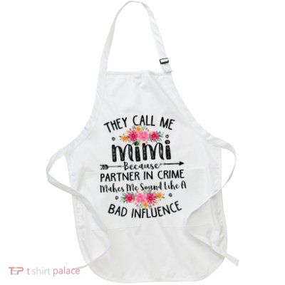 They Call Me Mimi Because Partner In Crime Apron