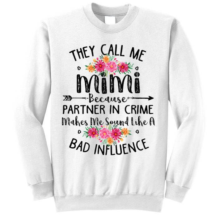 They Call Me Mimi Because Partner In Crime Sweatshirt