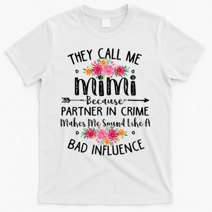 They Call Me Mimi Because Partner In Crime T-Shirt