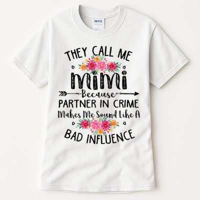 They Call Me Mimi Because Partner In Crime Tall T-Shirt