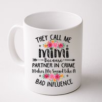 They Call Me Mimi Because Partner In Crime Mug
