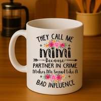They Call Me Mimi Because Partner In Crime Mug