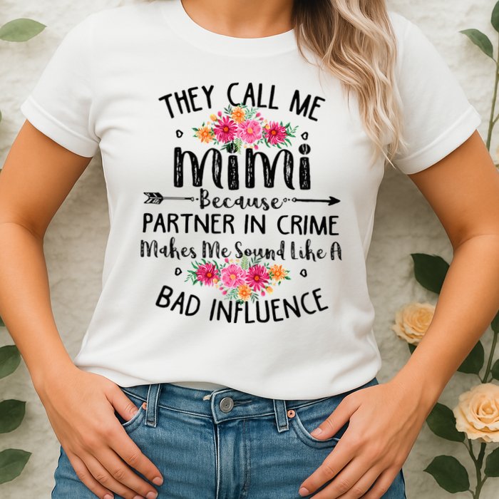 They Call Me Mimi Because Partner In Crime Womens T-Shirt