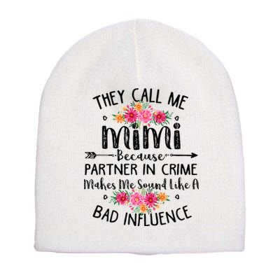 They Call Me Mimi Because Partner In Crime Short Acrylic Beanie