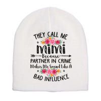 They Call Me Mimi Because Partner In Crime Short Acrylic Beanie