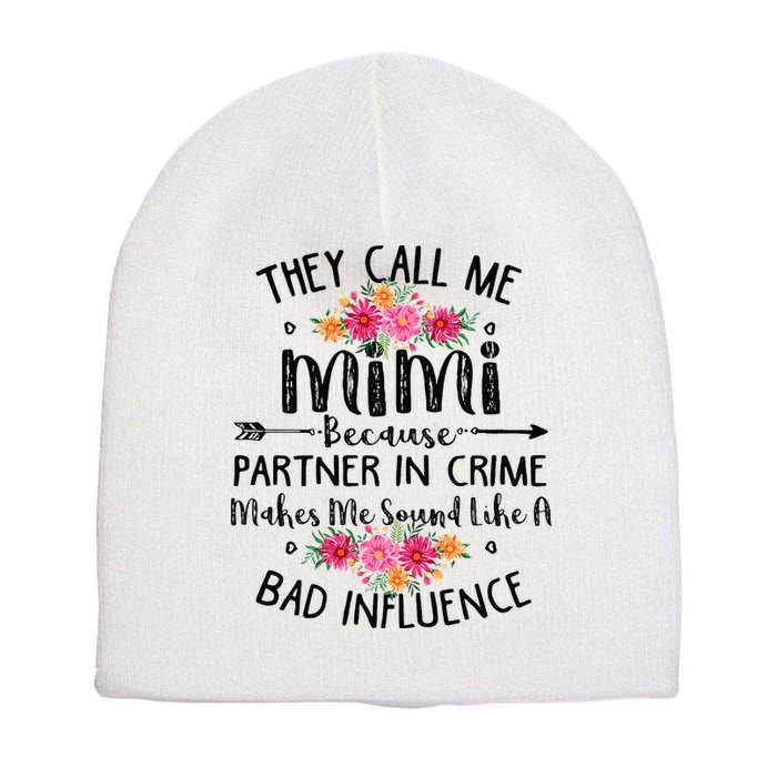 They Call Me Mimi Because Partner In Crime Short Acrylic Beanie
