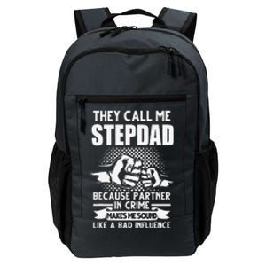 They Call Me Stepdad Stepfather Fathers Day Daily Commute Backpack