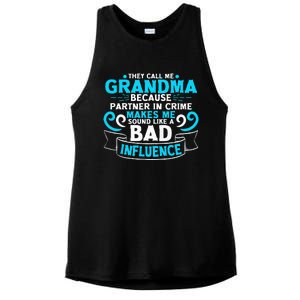 They Call Me Grandma Because Partner In Crime Bad Influence Ladies PosiCharge Tri-Blend Wicking Tank