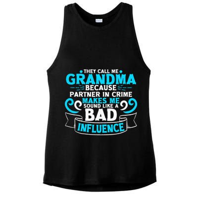 They Call Me Grandma Because Partner In Crime Bad Influence Ladies PosiCharge Tri-Blend Wicking Tank