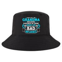 They Call Me Grandma Because Partner In Crime Bad Influence Cool Comfort Performance Bucket Hat
