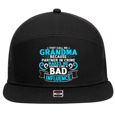 They Call Me Grandma Because Partner In Crime Bad Influence 7 Panel Mesh Trucker Snapback Hat