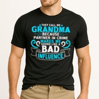 They Call Me Grandma Because Partner In Crime Bad Influence Cooling Performance Crew T-Shirt
