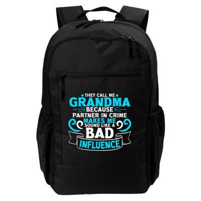 They Call Me Grandma Because Partner In Crime Bad Influence Backpack