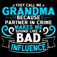 They Call Me Grandma Because Partner In Crime Bad Influence 16 in Basic Backpack