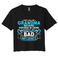 They Call Me Grandma Because Partner In Crime Bad Influence Crop Top