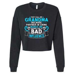 They Call Me Grandma Because Partner In Crime Bad Influence Cropped Pullover Crew