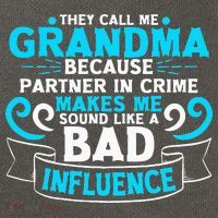 They Call Me Grandma Because Partner In Crime Bad Influence Cotton Canvas Backpack