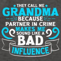 They Call Me Grandma Because Partner In Crime Bad Influence Vector Backpack