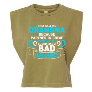 They Call Me Grandma Because Partner In Crime Bad Influence Garment-Dyed Women's Muscle Tee