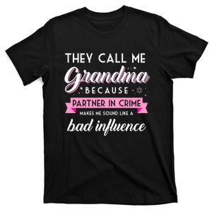 They Call Me Grandma Partner In Crime Funny Gift T-Shirt