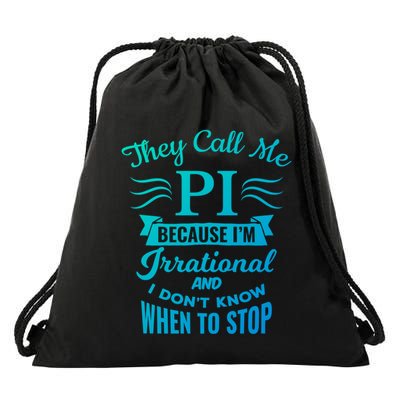 They Call Me Pi Symbol Pi Day Cute Funny Gift Drawstring Bag