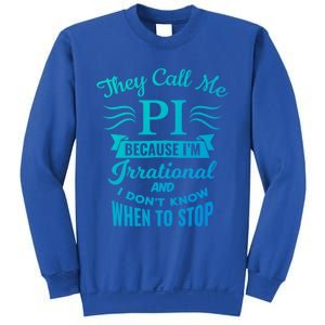 They Call Me Pi Symbol Pi Day Cute Funny Gift Sweatshirt