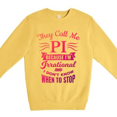 They Call Me Pi Symbol Pi Day Cute Funny Gift Premium Crewneck Sweatshirt