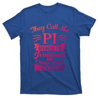 They Call Me Pi Symbol Pi Day Cute Funny Gift T-Shirt