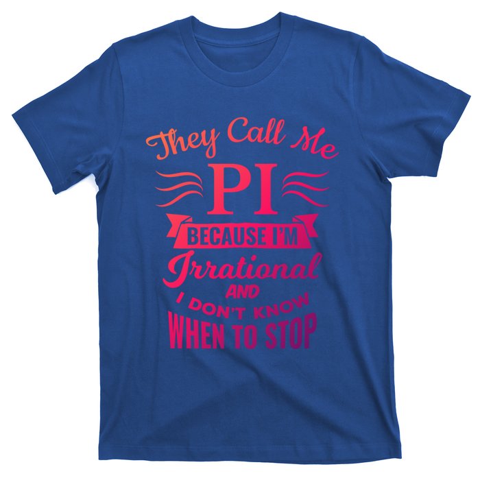 They Call Me Pi Symbol Pi Day Cute Funny Gift T-Shirt