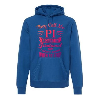 They Call Me Pi Symbol Pi Day Cute Funny Gift Premium Hoodie