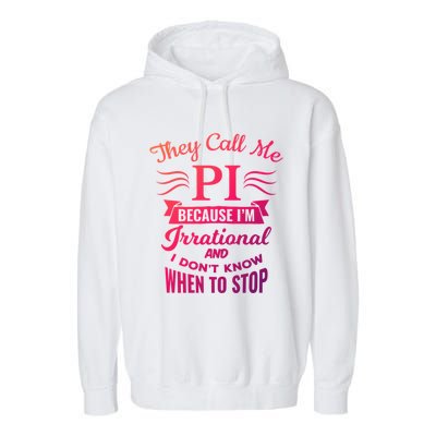 They Call Me Pi Symbol Pi Day Cute Funny Gift Garment-Dyed Fleece Hoodie