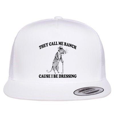 They Call Me Ranch Cause I Be Dressing Funny Mouse Meme Flat Bill Trucker Hat