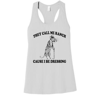 They Call Me Ranch Cause I Be Dressing Funny Mouse Meme Women's Racerback Tank