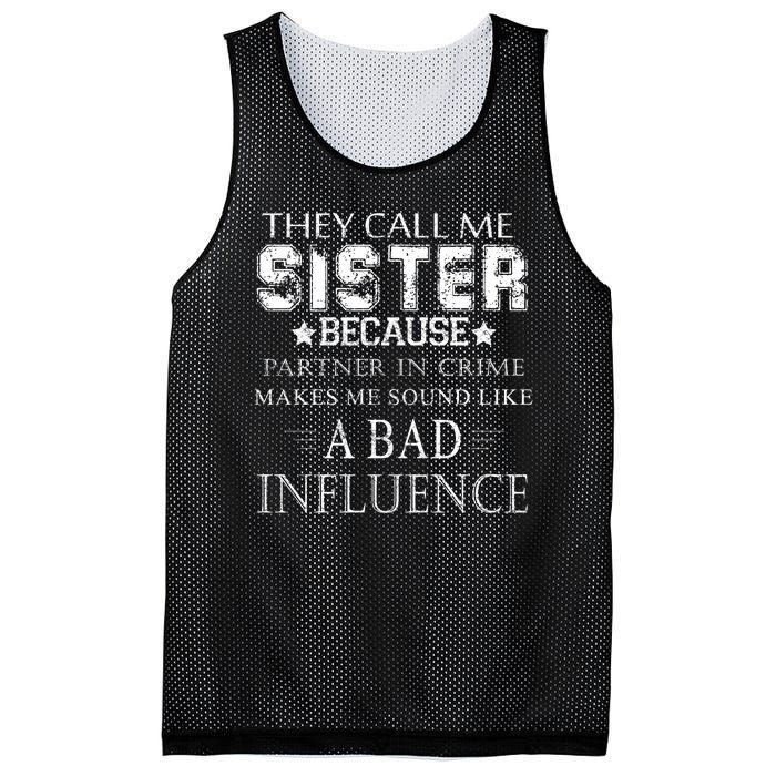 They Call Me Sister Because Partner In Crime Mesh Reversible Basketball Jersey Tank