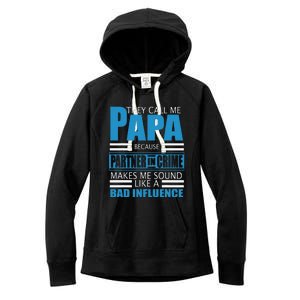 They Call Me Papa Because Partner In Crime Fathers Day Gift Women's Fleece Hoodie