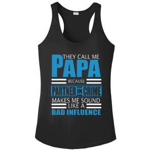 They Call Me Papa Because Partner In Crime Fathers Day Gift Ladies PosiCharge Competitor Racerback Tank