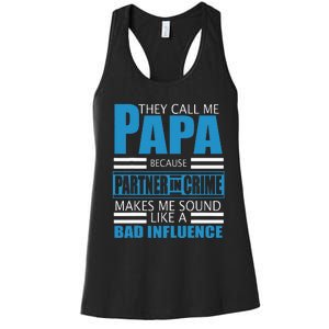 They Call Me Papa Because Partner In Crime Fathers Day Gift Women's Racerback Tank