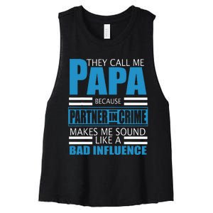 They Call Me Papa Because Partner In Crime Fathers Day Gift Women's Racerback Cropped Tank