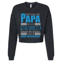 They Call Me Papa Because Partner In Crime Fathers Day Gift Cropped Pullover Crew