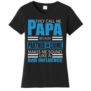 They Call Me Papa Because Partner In Crime Fathers Day Gift Women's T-Shirt